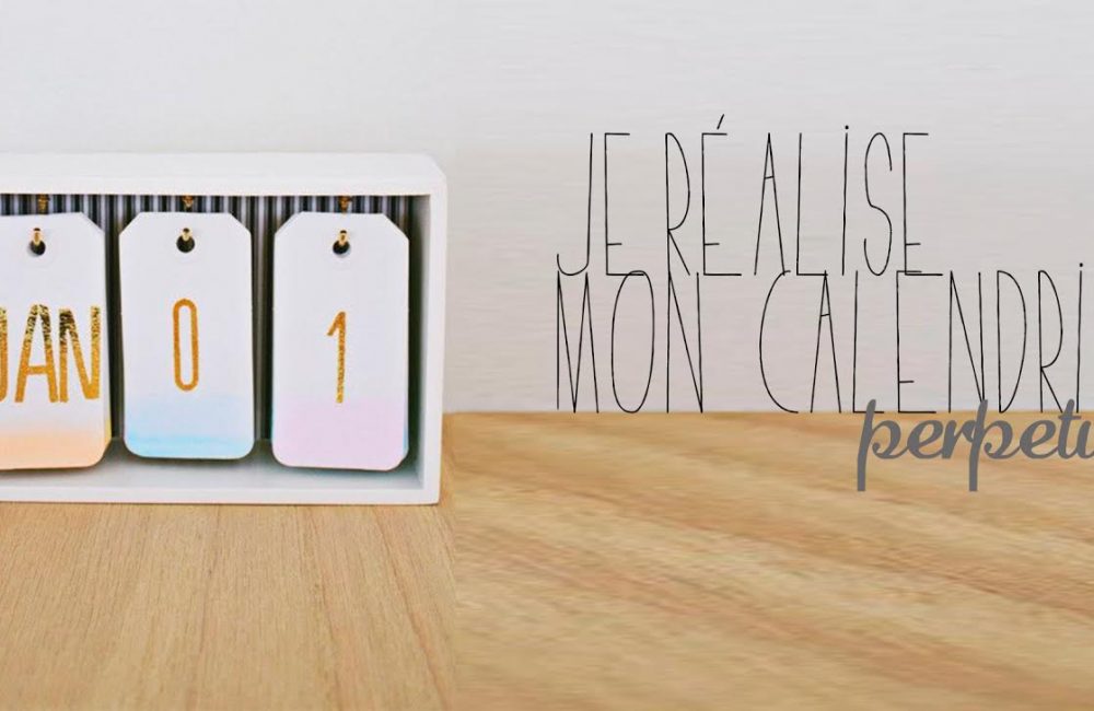 Je réalise mon calendrier perpétuel
